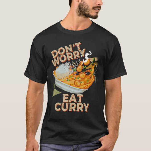 Essen Sie keine Curry Food Chicken Curry Curry-Ger T-Shirt (Vorderseite)