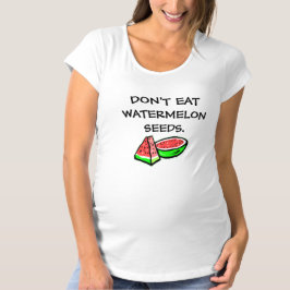 Essen Sie keine Wassermelonen-Samen lustigen Mutte T-Shirt