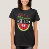 Essen Sie keine Watermelon Samen Schwangerschaft M T-Shirt (Vorderseite)