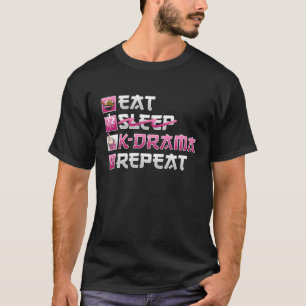 Essen Sie keinen Sleep K Drama Wiederholung K Pop T-Shirt