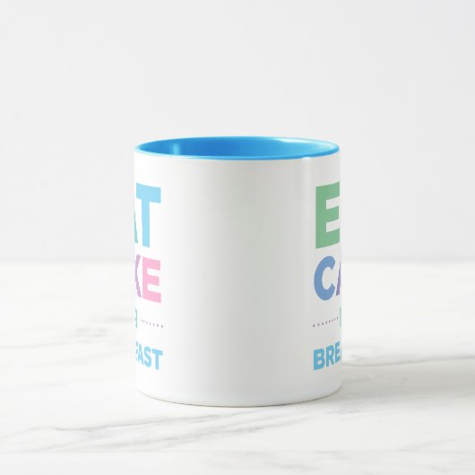 Essen Sie Kuchen zum Frühstück Tasse (Zentrum)