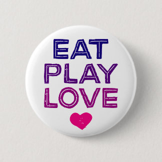Essen Sie Liebe beim Spielen. Button