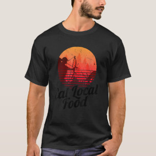 Essen Sie lokale Lebensmittel Bowhun Retro Jäger 8 T-Shirt