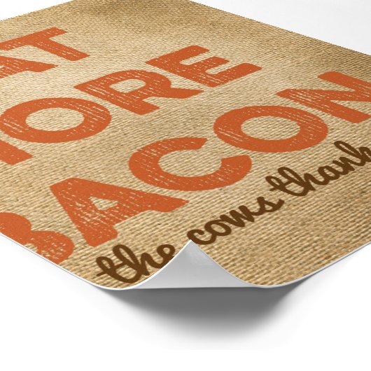 Essen Sie mehr Bacon Burlap Hintergrund Poster (Ecke)