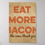 Essen Sie mehr Bacon Burlap Hintergrund Poster (Vorne)