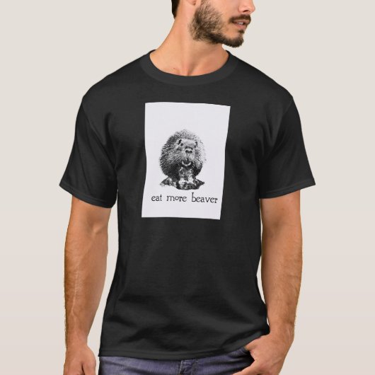 essen Sie mehr Biber T-Shirt (Vorderseite)