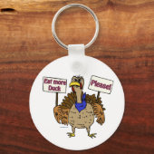 Essen Sie mehr Ente - sprechen Sie mit der Türkei Schlüsselanhänger (Vorderseite)