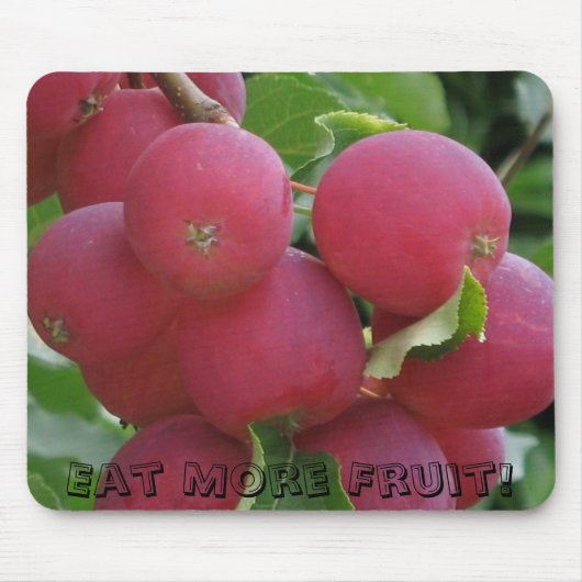 Essen Sie mehr Frucht! Mousepad (Vorne)