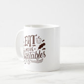 ESSEN SIE MEHR GEMÜSE KAFFEETASSE (Vorderseite Links)