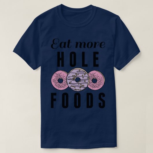 Essen Sie mehr gestohlene Lebensmittel 1 T-Shirt (Design vorne)