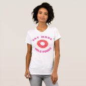 Essen Sie mehr Hole Foods T - Shirt Funny Food Don (Vorne ganz)