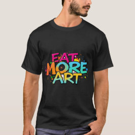 ESSEN SIE MEHR KUNST T-Shirt