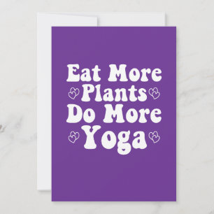 Essen Sie mehr Pflanze mehr Yoga Sprichwort Neuart Einladung