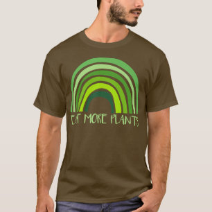 Essen Sie mehr Pflanze Vegan vegetarische Ernährun T-Shirt