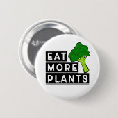 Essen Sie mehr Pflanze, Veganer Aktivismus Button (Vorne & Hinten)