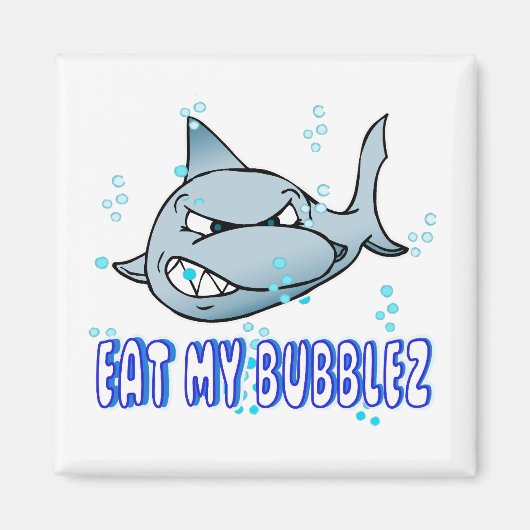 Essen Sie mein Bubblez Magnet (Vorne)