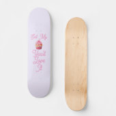 Essen Sie mein Muffin-Skateboard Skateboard (Vorderseite)