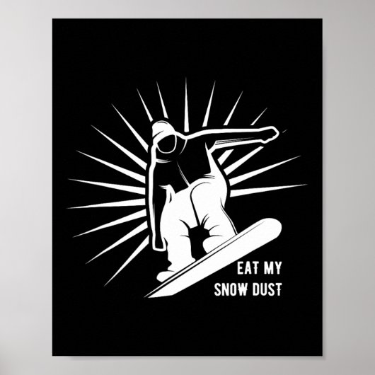 Essen Sie mein Schneekümpel Snowboarden Poster (Vorne)