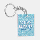 Essen Sie meine Blasen schwimmen Life Schlüsselanh Schlüsselanhänger (Vorderseite links)