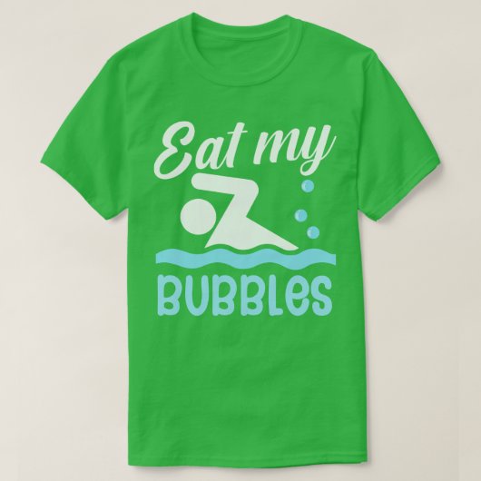 Essen Sie meine Blasen T-Shirt (Design vorne)