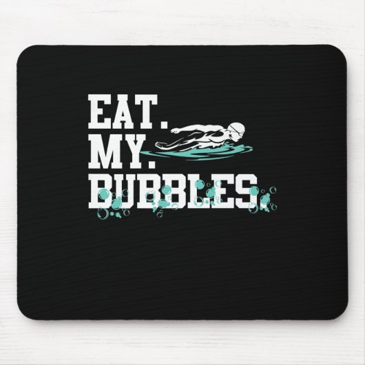 Essen Sie meine Bubbles Funny Sschwimmen Geschenk  Mousepad (Vorne)