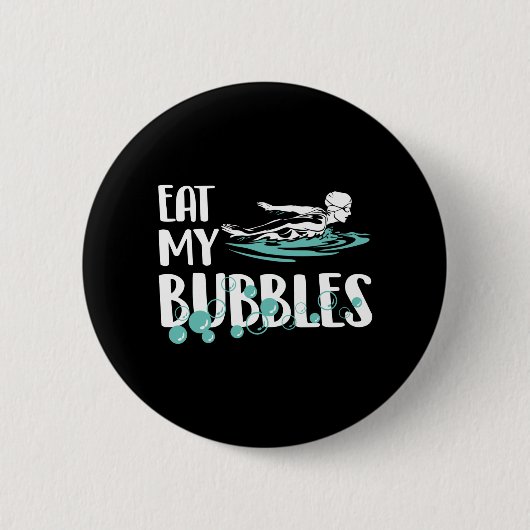 Essen Sie meine Bubbles Funny Swim Team Button (Vorderseite)