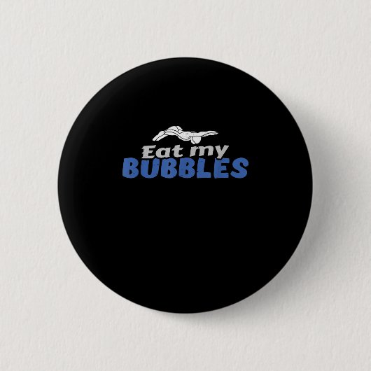 Essen Sie meine Bubbles und schwimmen Geschenke Button (Vorderseite)