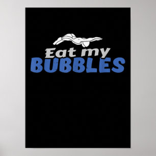 Essen Sie meine Bubbles und schwimmen Geschenke Poster