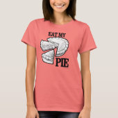 ESSEN SIE MEINE PIE T-Shirt (Vorderseite)
