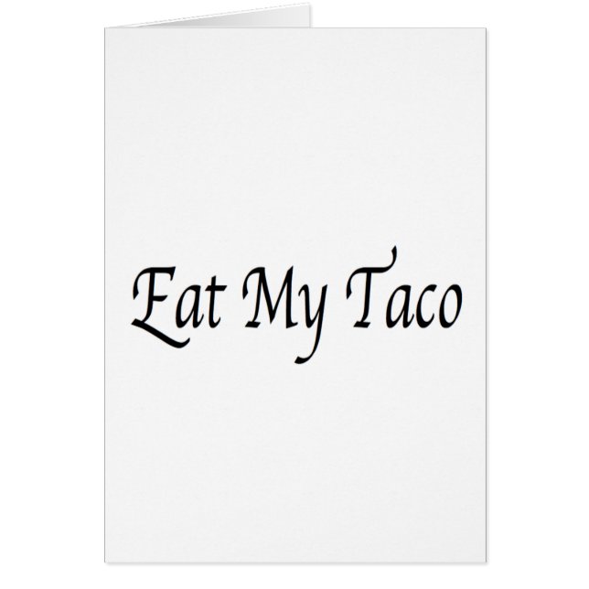 Essen Sie meinen Taco (Vorne)