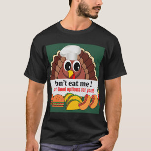 Essen Sie mich nicht ... (Truthahn gesagt) T-Shirt