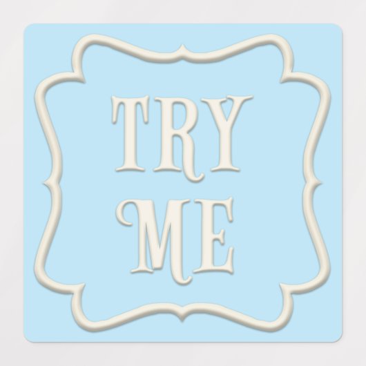 "Essen Sie mich, trinken Sie mich, versuchen Sie m Etiketten (Design 1)