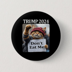 Essen Sie mir keine Katzen für Trump 2024 Button