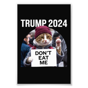 Essen Sie mir keine Katzen für Trump 2024 Fotodruck