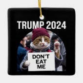 Essen Sie mir keine Katzen für Trump 2024 Keramikornament (Vorderseite)