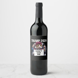 Essen Sie mir keine Katzen für Trump 2024 Weinetikett