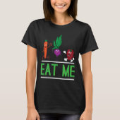 Essen Sie mir Vegetarier Vegan T-Shirt (Vorderseite)