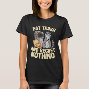 Essen Sie Müll und bedauern nichts Pizza Raccoon T-Shirt