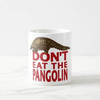 Essen Sie nicht den Pangolin Kaffeetasse