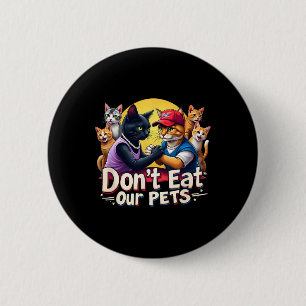 Essen Sie nicht unsere Haustiere Trump 2024 Debatt Button