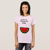 Essen Sie nicht Wassermelonesamen T-Shirt (Vorne ganz)