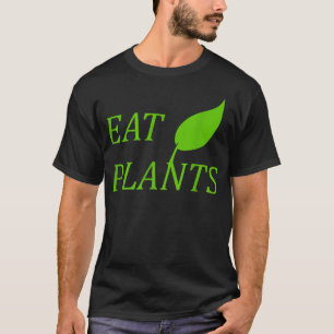 Essen Sie Pflanze Vegan und vegetarische Pflanze T-Shirt