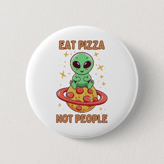 Essen Sie Pizza nicht Leute Button (Vorderseite)