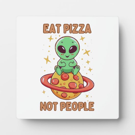 Essen Sie Pizza nicht Leute Fotoplatte (Vorderseite)