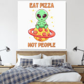 Essen Sie Pizza nicht Leute Leinwanddruck (Insitu (Schlafzimmer))