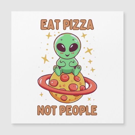Essen Sie Pizza nicht Leute Magnetkarte (Vorderseite)