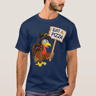Essen Sie Pizza statt der Türkei auf Erntedank T-Shirt
