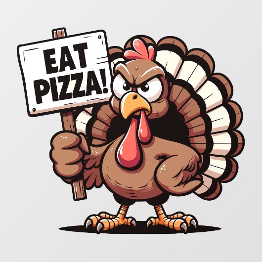 Essen Sie Pizza Turkey Klammern Fensteraufkleber (Blatt)