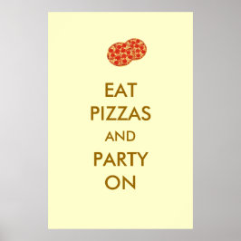 Essen Sie Pizzen und Party auf Pizzaposter Poster