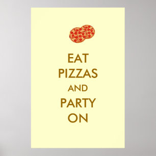 Essen Sie Pizzen und Party auf Pizzaposter Poster